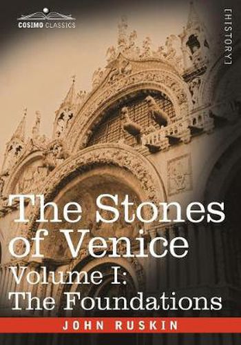 Cover image for The Stones of Venice - Volume I: The Foundations