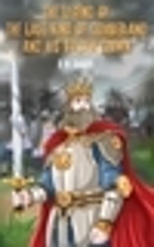 Cover image for The Legend of the Last King of Cumberland and his Golden Crown
