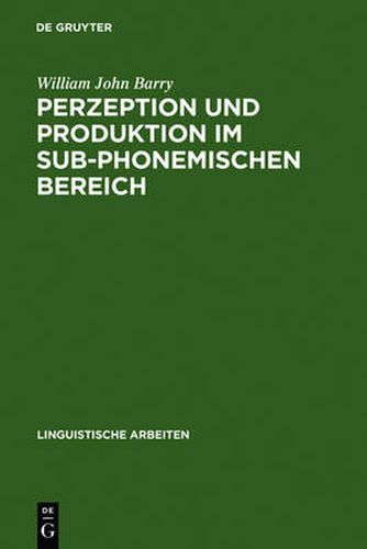 Cover image for Perzeption und Produktion im sub-phonemischen Bereich