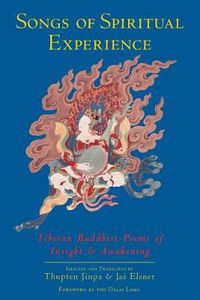 Cover image for Songs of Spiritual Experience: Tibetan Buddhist Poems of Insight and Awakening