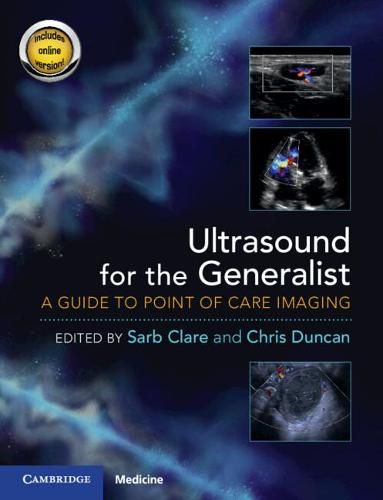 Cover image for Ultrasound for the Generalist with Online Resource: A Guide to Point of Care Imaging