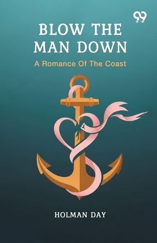 Cover image for Blow The Man DownA Romance Of The Coast (Edition1)