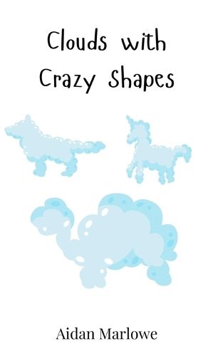 Cover image for Clouds with Crazy Shapes