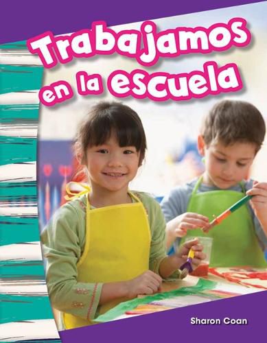 Cover image for Trabajamos en la escuela (We Work at School) (Spanish Version)
