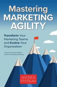 Cover image for Mastering Marketing Agility