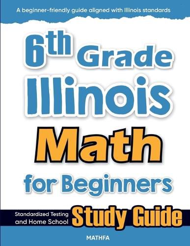 Cover image for 6th Grade Illinois Math for Beginners