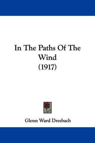 Cover image for In the Paths of the Wind (1917)