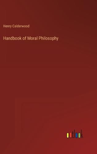 Cover image for Handbook of Moral Philosophy