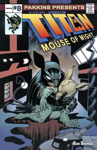 Titan Mouse of Might Issue #8