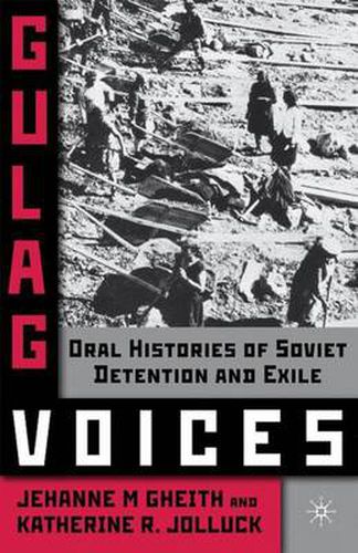 Cover image for Gulag Voices: Oral Histories of Soviet Incarceration and Exile