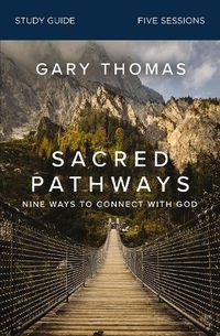 Cover image for Sacred Pathways Bible Study Guide: Nine Ways to Connect with God