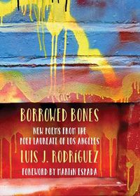 Cover image for Borrowed Bones: New Poems from the Poet Laureate of Los Angeles