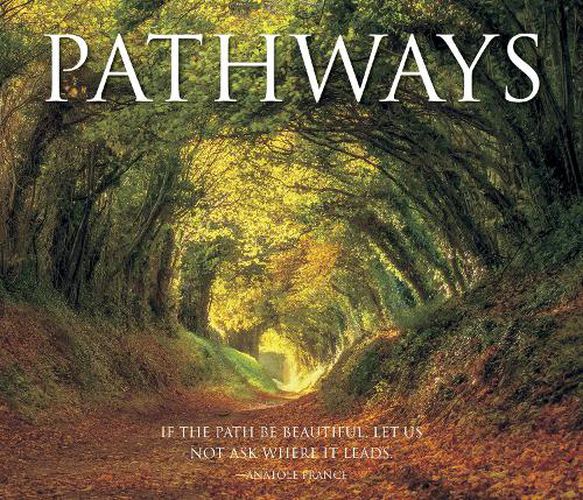 Cover image for Pathways: If the Path Be Beautiful, Let Us Not Ask Where It Leads