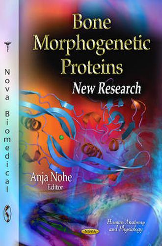 Cover image for Bone Morphogenetic Proteins: New Research