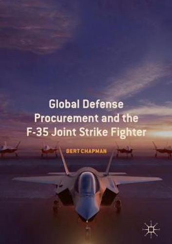 Cover image for Global Defense Procurement and the F-35 Joint Strike Fighter