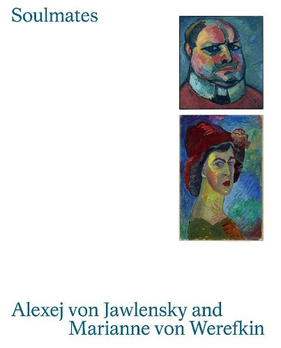 Cover image for Soulmates: Alexej von Jawlensky and Marianne von Werefkin