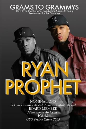 Cover image for Grams to Grammys: How Ryan Prophet went from Selling Grams to being Nominated for the Grammys