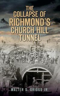 Cover image for The Collapse of Richmond's Churchill Tunnel