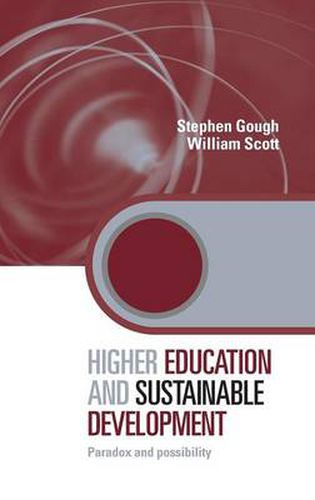 Cover image for Higher Education and Sustainable Development: Paradox and Possibility