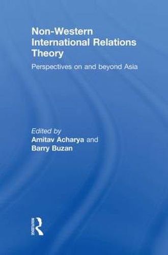 Cover image for Non-Western International Relations Theory: Perspectives On and Beyond Asia