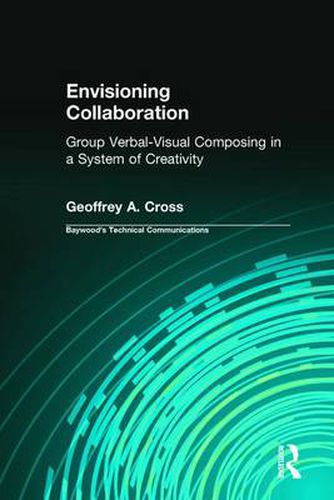 Cover image for Envisioning Collaboration: Group Verbal-visual Composing in a System of Creativity