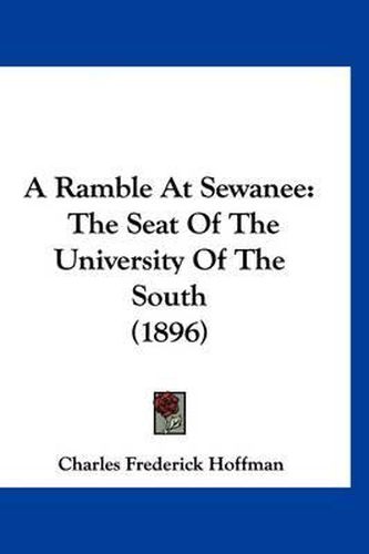 A Ramble at Sewanee: The Seat of the University of the South (1896)