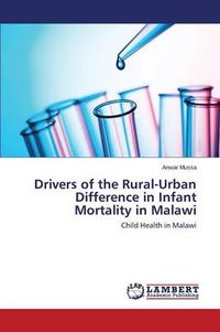 Cover image for Drivers of the Rural-Urban Difference in Infant Mortality in Malawi