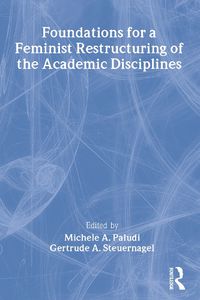 Cover image for Foundations for a Feminist Restructuring of the Academic Disciplines