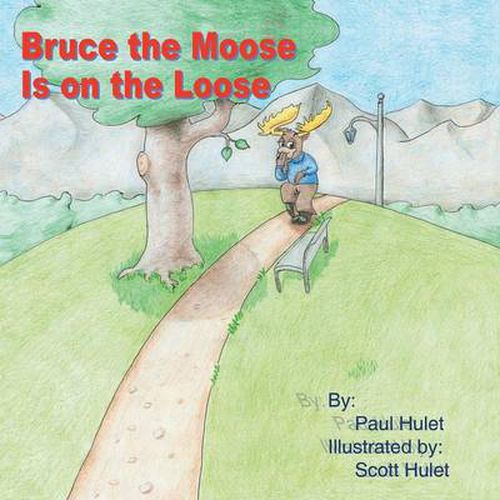 Cover image for Bruce the Moose Is on the Loose