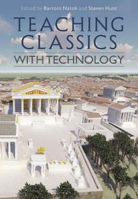 Cover image for Teaching Classics with Technology