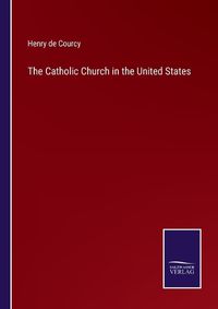 Cover image for The Catholic Church in the United States