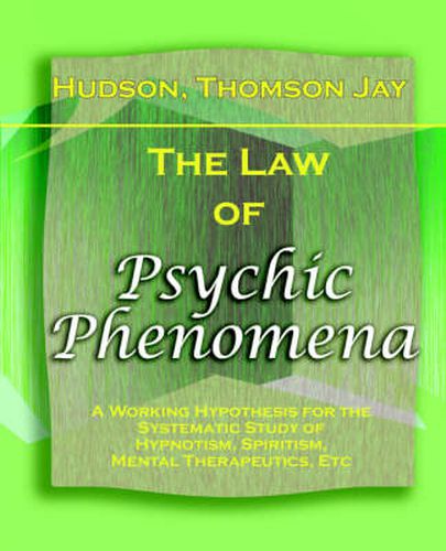 Cover image for The Law of Psychic Phenomena (1893)