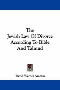 Cover image for The Jewish Law of Divorce According to Bible and Talmud