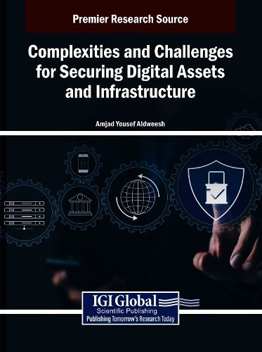 Cover image for Complexities and Challenges for Securing Digital Assets and Infrastructure