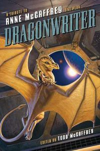Cover image for Dragonwriter: A Tribute to Anne McCaffrey and Pern