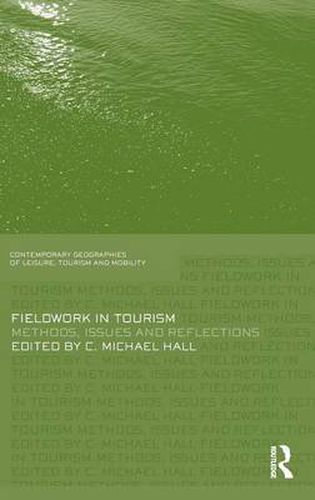 Fieldwork in Tourism: Methods, Issues and Reflections