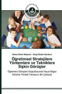 Cover image for OE&#287;retimsel Stratejilere Yoentemlere ve Tekniklere &#304;li&#351;kin Goeru&#351;ler