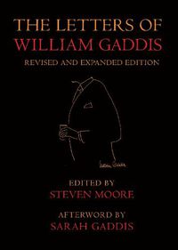 Cover image for The Letters of William Gaddis: Revised and Expanded Edition