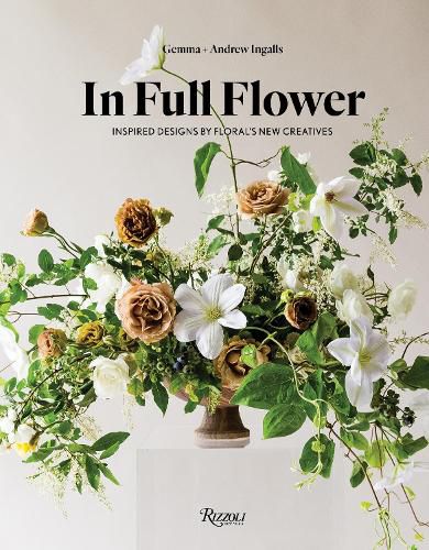 Cover image for In Full Flower: Inspired Designs by Floral's New Creatives