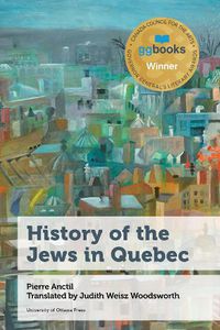 Cover image for History of the Jews in Quebec