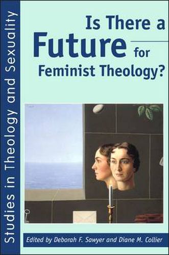 Cover image for Is There a Future for Feminist Theology?