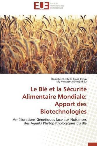 Le Bl  Et La S curit  Alimentaire Mondiale: Apport Des Biotechnologies