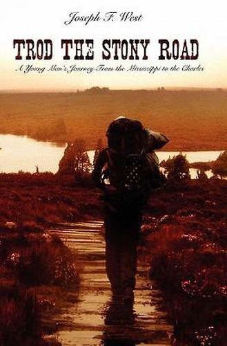 Trod the Stony Road: A Young Man's Journey from the Mississippi to the Charles