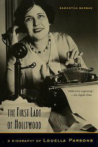 Cover image for The First Lady of Hollywood: A Biography of Louella Parsons