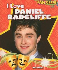 Cover image for I Love Daniel Radcliffe