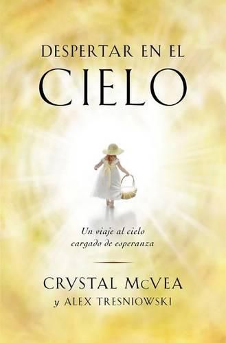 Cover image for Despertar en el Cielo: Un Viaje al Cielo Cargado de Esperanza