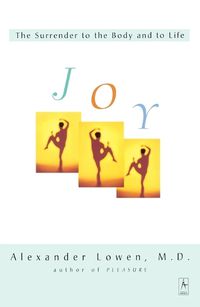 Cover image for Joy: The Surrender to the Body and to Life