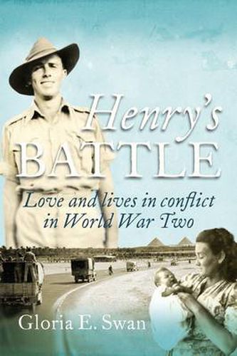 Cover image for Henry's Battle: Love and Lives in Conflict in World War Two.