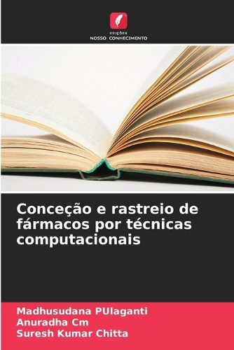 Cover image for Concecao e rastreio de farmacos por tecnicas computacionais
