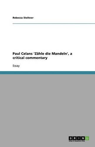 Paul Celans 'Zahle die Mandeln', a critical commentary